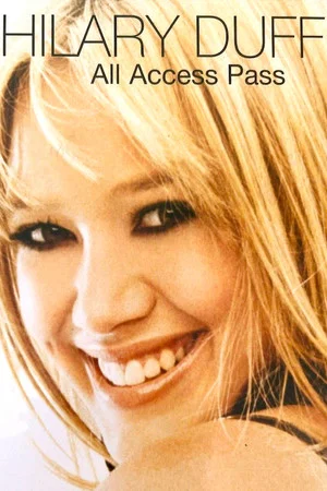 Постер: Hilary Duff: All Access Pass