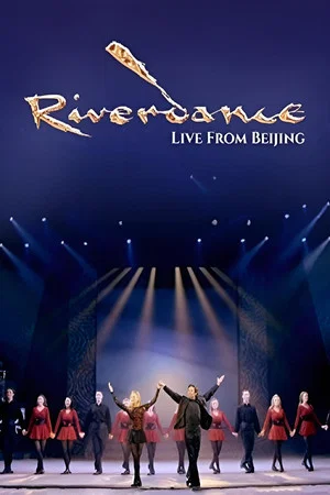 Постер: Riverdance: Live from Beijing