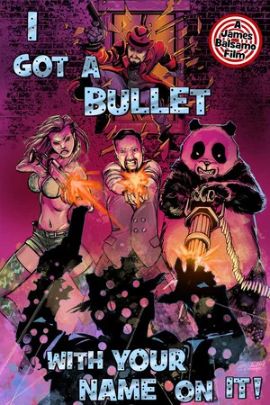 Постер: I Got A Bullet with Your Name on It!