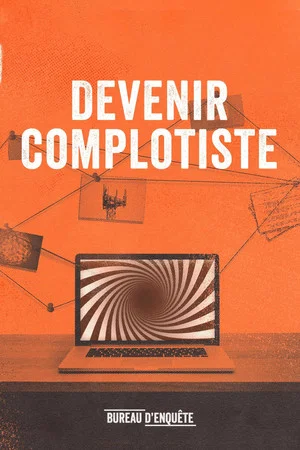Постер: Devenir complotiste