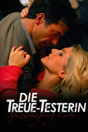 Постер: Die Treue-Testerin – Spezialauftrag Liebe