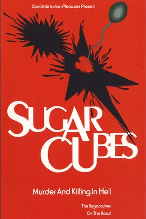 Постер: The Sugarcubes: Murder and Killing in Hell (Live at Manchester Academy)