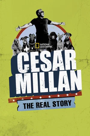 Постер: Cesar Millan: The Real Story