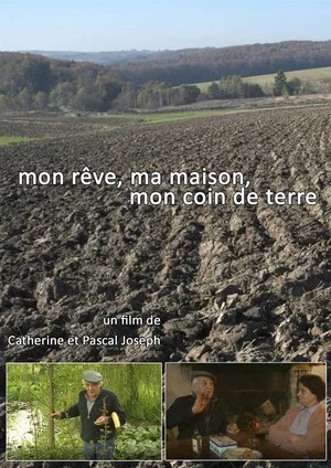 Постер: Mon rêve, ma maison mon coin de terre