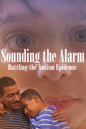 Постер: Sounding the Alarm: Battling the Autism Epidemic