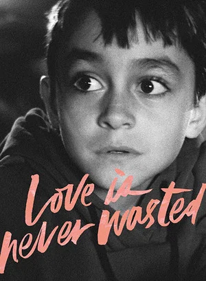 Постер: Love Is Never Wasted