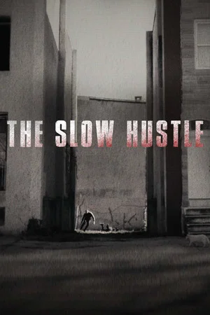 Постер: The Slow Hustle