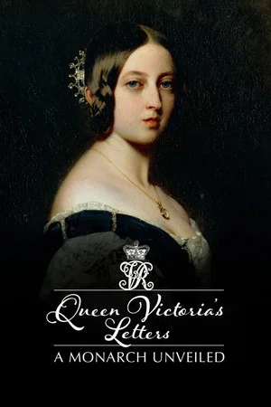 Постер: Queen Victoria's Letters: A Monarch Unveiled