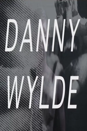 Постер: Danny Wylde