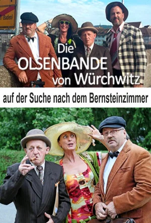 Постер: Die Würchwitzer Olsenbande auf der Suche nach dem Bernsteinzimmer