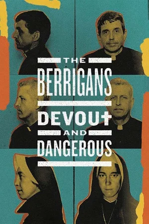 Постер: The Berrigans: Devout and Dangerous