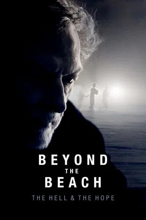 Постер: Beyond the Beach: The Hell and the Hope
