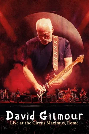 Постер: David Gilmour: Live at the Circus Maximus