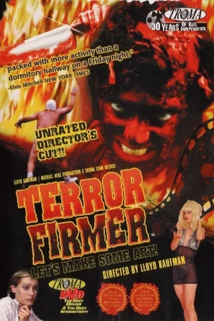 Постер: Farts of Darkness: The Making of 'Terror Firmer'
