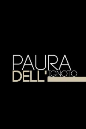 Постер: Paura dell'ignoto
