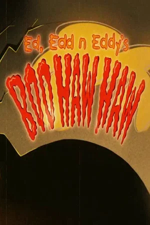 Постер: Ed, Edd n Eddy's Boo Haw Haw