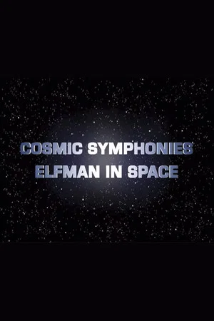 Постер: Cosmic Symphonies: Elfman in Space