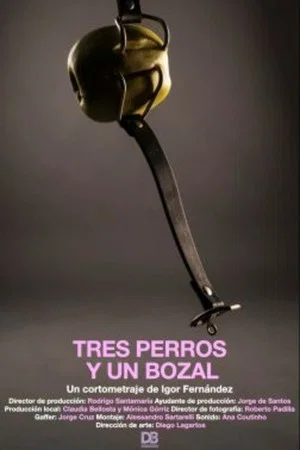 Постер: Tres Perros y Un Bozal