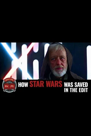 Постер: How Star Wars Was Saved in the Edit