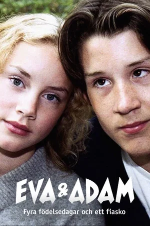Постер: Eva & Adam: Four Birthdays and a Fiasco