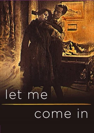 Постер: let me come in