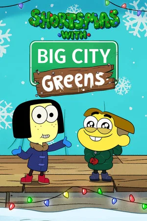 Постер: Shortsmas with Big City Greens