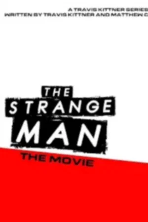 Постер: Strange Man: The Movie