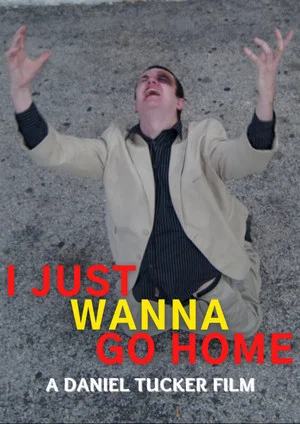 Постер: I Just Wanna Go Home