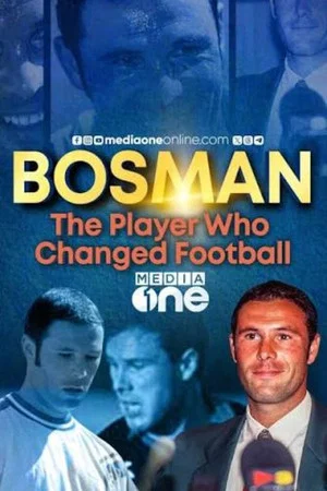 Постер: Bosman: The Player Who Changed Football