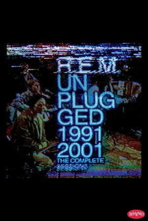 Постер: R.E.M. Unplugged: The Complete 1991 and 2001 Sessions