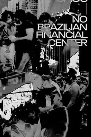 Постер: CAOS NO BRAZILIAN FINANCIAL CENTER