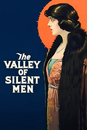 Постер: The Valley of Silent Men