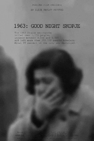 Постер: 1963: Good Night Skopje