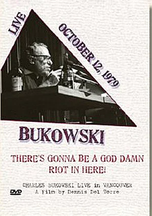 Постер: Charles Bukowski: There's Gonna Be a God Damn Riot in Here