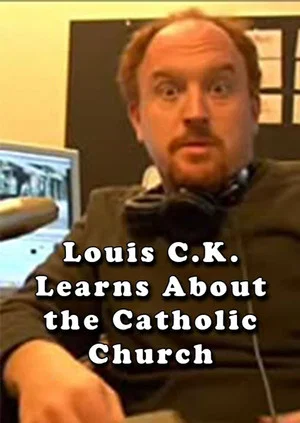 Постер: Louis C.K. Learns About the Catholic Church