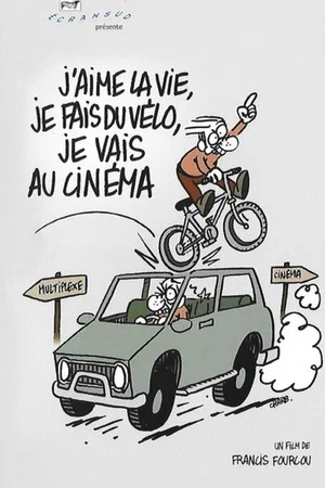 Постер: J'aime la vie, je fais du vélo, je vais au cinéma
