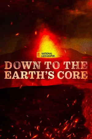 Постер: Down To The Earth's Core