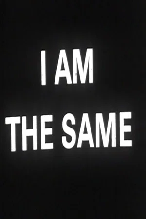 Постер: I Change I Am the Same