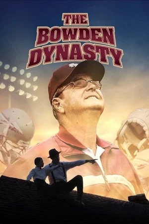 Постер: The Bowden Dynasty: Faith, Family, & Football