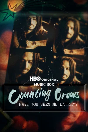 Постер: Music Box: Counting Crows: Have You Seen Me Lately?