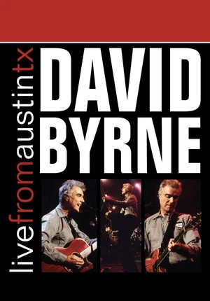 Постер: David Byrne - Live from Austin, Texas