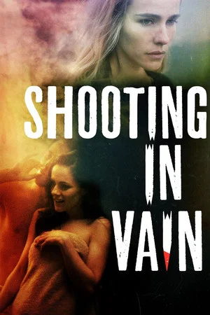 Постер: Shooting in Vain