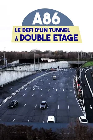 Постер: A86 : Le Défi d'un tunnel à double étage