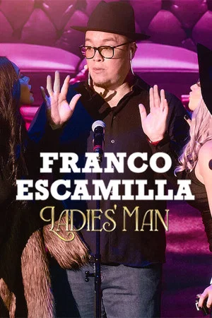 Постер: Franco Escamilla: Ladies' man