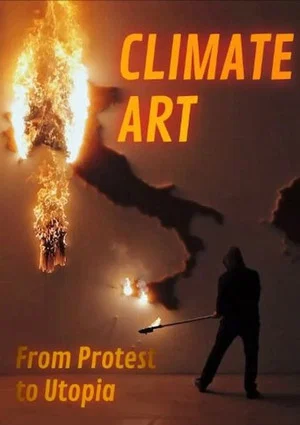 Постер: Climate Art - From Protest to Utopia