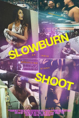 Постер: Slowburn Shoot: An Indie Wrestling Story