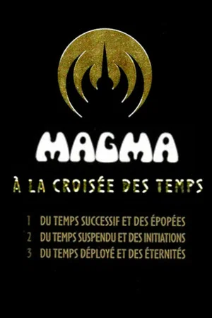 Постер: Magma - À la croisée des temps