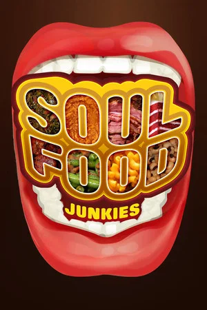 Постер: Soul Food Junkies