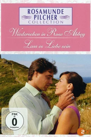 Постер: Rosamunde Pilcher: Wiedersehen in Rose Abbey