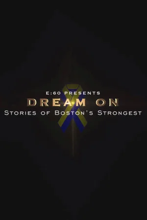 Постер: E:60 - Dream On: Stories of Boston's Strongest